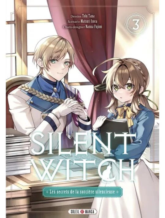 Couverture du tome 1 du manga Silent Witch aux éditions Soleil Manga. Illustration en couleurs de Monica Everett et du prince Felix Arc Ridill.
