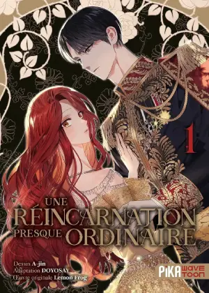 Couverture du tome 1 du manhwa Une réincarnation presque ordinaire aux éditions Pika Wavetoon.